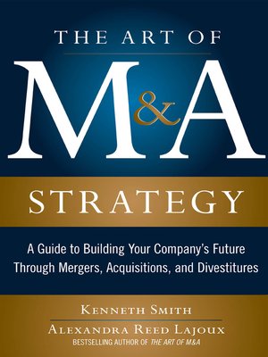 cover image of The Art of M&A Strategy